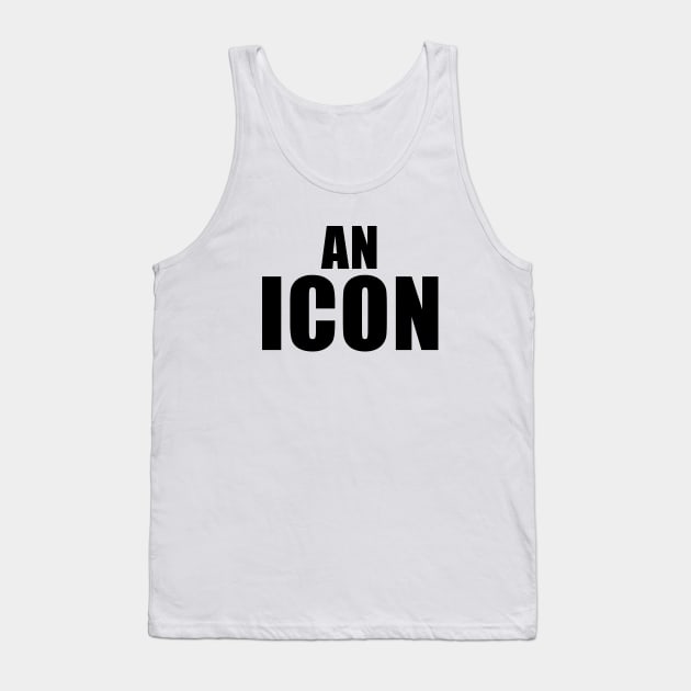 An Icon Tank Top by quoteee